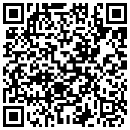 性 感 TS王 可 心 騷 話 不 斷   口 交 直 男 爽 過 頭   後 入 抽 插 幾 下 只 能 射 出的二维码