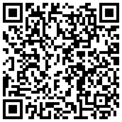 淘宝新购买的情趣黑丝套装赶紧让女友穿上干一发69足交淫水泛滥之后再屌操画面很诱人720P高清的二维码