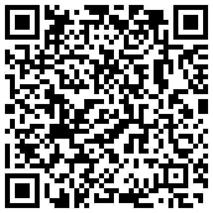老婆的表妹最近被老公抛弃了来家里吃饭喝高了搞到了床上给她逼逼拍照留念啪啪的二维码