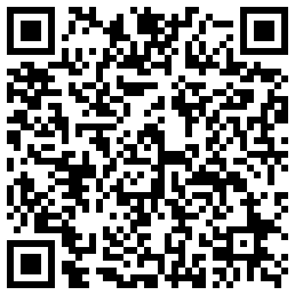 身体比较敏感学生妹大战康先生 露脸正脸超美 前凸后翘的身材搭配死库紧身衣 侧脸超像【迪丽热巴】的学生妹子的二维码