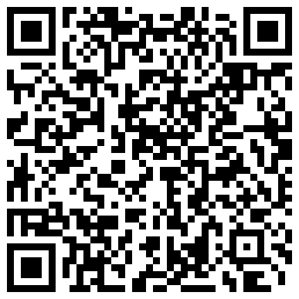 围观的哥们儿流鼻血啦 难得有一个这么可爱长得就像洋娃娃的小美眉 身材简直是尤物 被炮友干得画面都模煳了的二维码