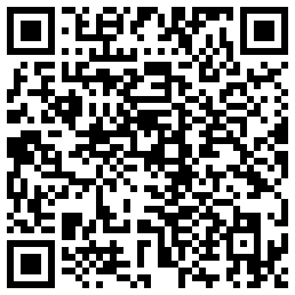 身材苗条呻吟刺激的眼镜保险员穿着工装挂着工牌野外坟地旁啪啪大长美腿真诱人各种难度动作肏的叫救命对白淫荡的二维码