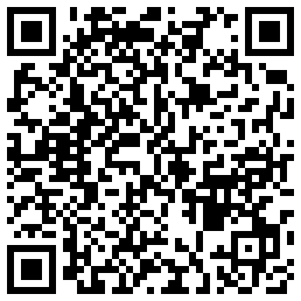 流出新春校花门事件金钱社会有钱真是性福可以屌漂亮妹纸服务还到位毒龙啪啪啪娇喘呻吟1080P超清的二维码