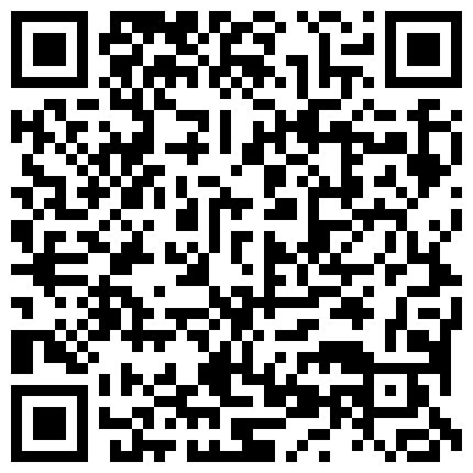 【百度云泄密系列】一对清纯未踏入社会的小情侣性爱视频附带日常居家自拍的二维码