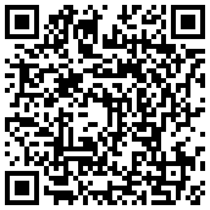 今天性奴生日，送她一根大鸡巴当礼物，他特别喜欢，操到语无伦次的二维码