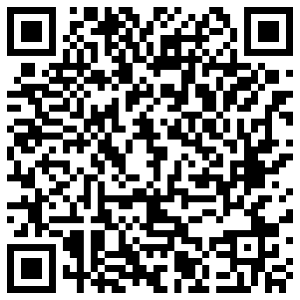 老婆的表妹最近被老公抛弃了来家里吃饭喝高了搞到了床上给她逼逼拍照留念啪啪的二维码