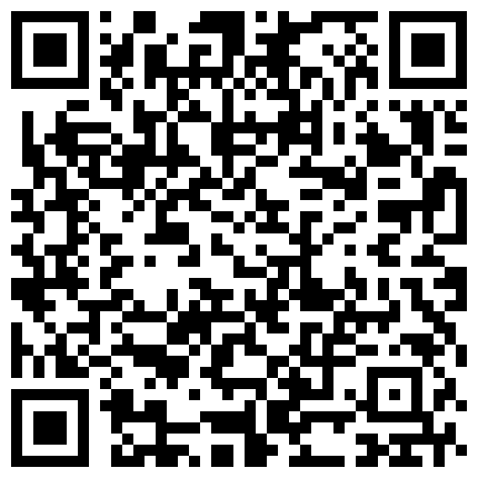 性格单纯妹子网聊约见变态男网友吃饭时被套路灌醉带到宾馆换上不同颜色丝袜用内窥镜看阴道子宫看还有屎的屁眼的二维码