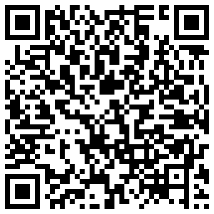 真实空虚少妇！老夫偷拍厕所八九年！第一次遇见骚浪少妇带着跳蛋上厕所从下往上视角拍摄的二维码