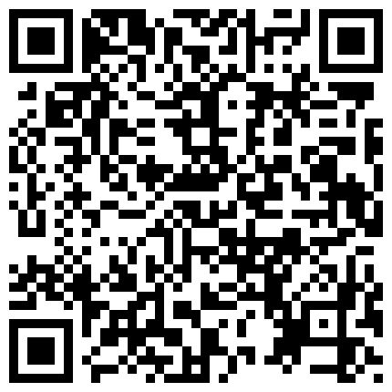 大神番薯哥逛高级私人会所私钟新来的某高校兼职童颜萝莉美女黄狗射尿草到妹子高潮呻吟不断的二维码