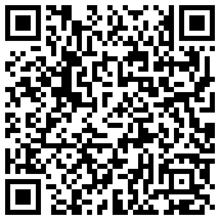 最新购买可爱网红美眉霸气侧漏剧情演绎眼镜堂哥和妹妹宾馆开房啪啪的二维码