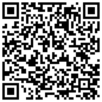 老司机演绎5000块钱给小姑娘破处，逼逼很干净还没多少毛，里面很粉很紧摩擦半天才可以插进去，被干哭了第二弹的二维码