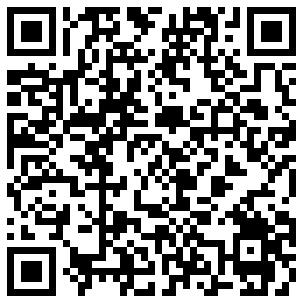 HGC@7677-97年白嫩漂亮的LO娘小美女利用兴趣勾引到隔壁城市两日一夜游吃夜宵时故意灌醉玩弄性感小脚后狠狠啪啪!的二维码