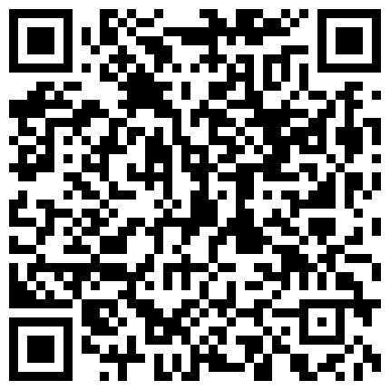 686683.xyz 约的清纯真实高中妹,毫无防备饮料中加药迷晕，肆意柔穴操B内射浓密的黑森林 ，一个字纯的二维码