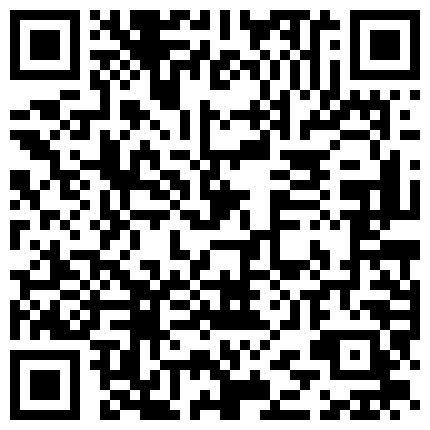 332299.xyz 大神龟哥约啪风骚艳丽黑丝吊带大波骚姐姐对着镜头跳艳舞搔首弄姿吹箫一流大力爆操干的说老公我爱你给我的二维码