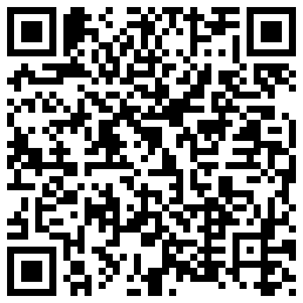 007711.xyz 大叔微信撩妹约会丰满实习小律师干的惨叫说不要老公好厉害好疼要来了使劲肏蹂躏连干2炮欲仙欲死对白淫荡1080P原版的二维码