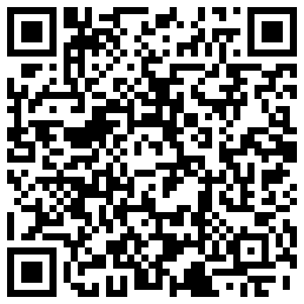 独家整理大屌彪哥宿舍各种姿势温柔的插插新泡的花都夜总会女领班720P高清无水的二维码