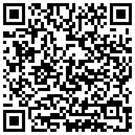 山鸡采花夜晚寻小姐之路约好的妹子最后被摩的师傅带到正确地方高冷黑丝长发妹最后抠B的时候被指甲划到生气了的二维码
