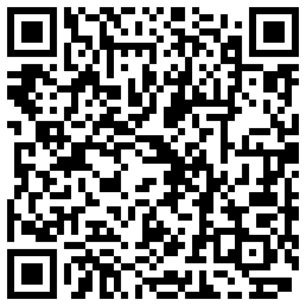10.酒店约炮少妇人妻露脸高清完整版  千年小狐仙VIP視訊超清晰超漂亮十六部無限誘惑 可分開下的二维码