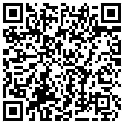 少妇主播被胖哥哥翻来覆去爆操一个多小时搞错连连爽到天的二维码