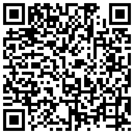 纯纯的妹妹全程露脸连体黑丝情趣诱惑，漏着两个大奶子自己揉捏变形真刺激，跳弹大黑牛玩骚逼弄到高潮的二维码