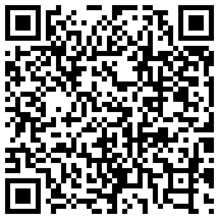 332299.xyz 黑丝高跟美眉 要不要一起玩 为什么外卖员跑掉了 他怂 要给差评这么嫩的逼可惜了 只能开门操看有没有路人的二维码