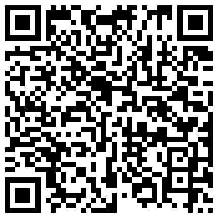 332299.xyz 最新流出黑客 ️破解家庭网络摄像头偷拍各种夫妻激情啪啪的二维码