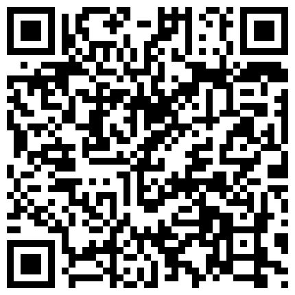 【百度云泄密系列】一对清纯未踏入社会的小情侣性爱视频附带日常居家自拍的二维码