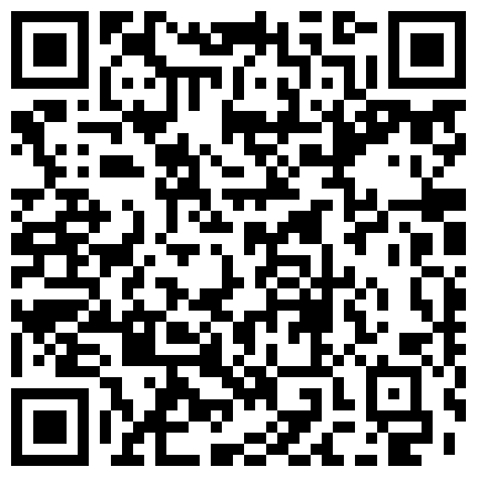 【最新 ️性爱流出】苗条长腿小骚货口技非凡扣穴喷水 浴室深喉跪舔 撕裂肉丝 疯狂顶肏 骚逼浪穴高清1080P原版的二维码