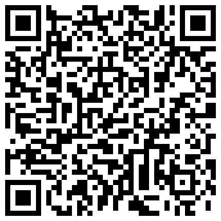 喜欢健身又不爱带胸罩的清纯美女被刚认识的健身教练酒店各种动作操了30多分钟还不射,美女受不了不干了!的二维码