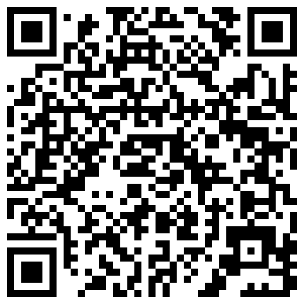 5254.【66X.LA】免費國產網黃線上播放-海角社区乱伦大神会喷水的亲姐姐剪烂姐姐心爱的打底裤，中途做饭强行内射，从厨房到客厅全程记录的二维码