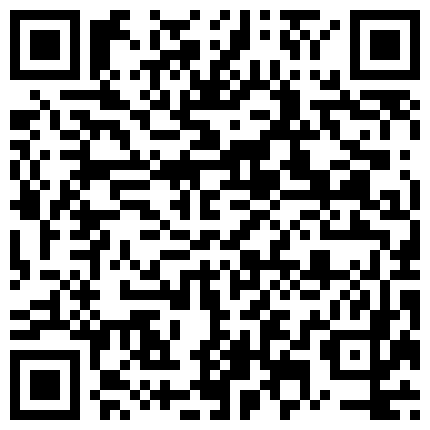 淫娃娜娜户外约了个小哥哥去宾馆开房打炮，衣服都来不及脱就开始口交，深喉直插嗓子眼刮了毛的骚逼使劲抠的二维码