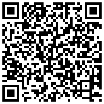 超级屌的美乳漂亮骚主播套路很深按摩足疗馆挑逗技师小伙舔逼销魂吃JJ刷到量就直播打炮对白非常精彩的二维码