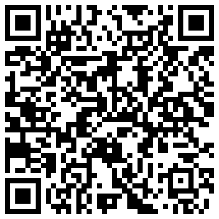 超级清纯的乖乖女 虽然是平胸 但是身材爆好 自慰叫床骚气十足 厚厚的阴唇可见性欲有多强啊 有待土豪开发啦的二维码