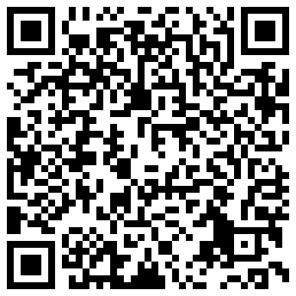 高颜值极品良家日常啪啪 口活特别棒 裹的津津有味 连续抽插到高潮 日常私拍137P 完美露脸 高清1080P完整版的二维码