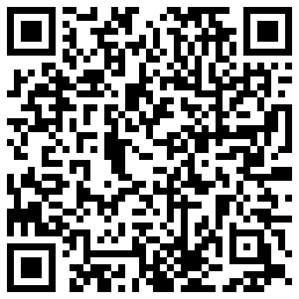 早期暗访东莞色情行业 叫了为长腿大胸细腰一字马美女解锁各种姿势舒服了一整晚的二维码