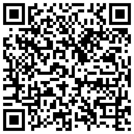 007711.xyz 全程露脸普通话对白非常精彩91大神花钱约炮漂亮援交美眉俩人聊天谈心说了好多1080P超清完整版的二维码