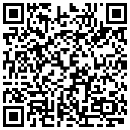 朋友清纯漂亮的大二表妹在一起吃过几次饭送点小礼物后顺利约出来啪啪,性感翘臀,诱人鲍鱼恨不得干晕她!的二维码