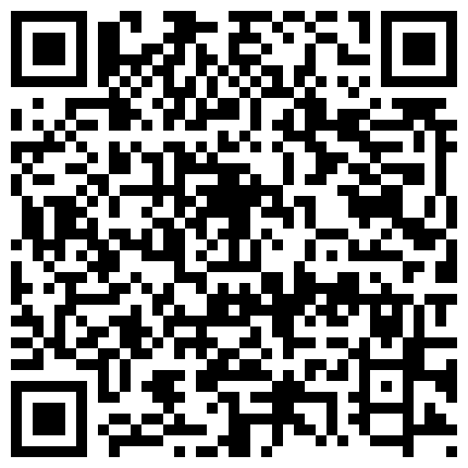 国产TS系列小语第11部 与大屌萌妹激情互口 没被操够再用道具刺激撸出来的二维码