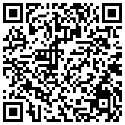 898893.xyz 哥们组团宾馆约夜总会出台小姐刚干几下就说痛了说今天搞多了还说让她朋友来跟你做的二维码