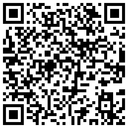 【7月精选】贵在真实家庭摄像头破解偸拍集22部 民居夫妻私密生活大揭密 各种啪啪啪的二维码