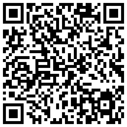 263392.xyz 上帝视角贴脸偸拍数对男女激情四射肉搏嘴当逼洞爽干黑丝小姐姐的超骚一根绳情趣装看了就想肏的二维码
