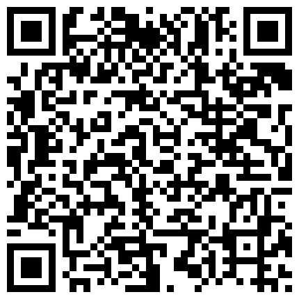【7月精选】贵在真实家庭摄像头破解偸拍集22部 民居夫妻私密生活大揭密 各种啪啪啪的二维码