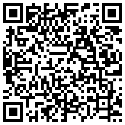 单位寂寞风骚人妻美少妇趁着老公出差约炮友情人到家里做爱制服开裆白丝啪啪娇喘呻吟表情销魂好满足的二维码