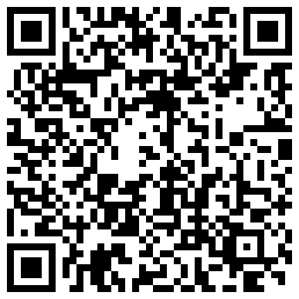 kckc13.com@约个18岁学生妹颜值很高身材不错G罩杯但是有点赔钱了下面太臭了强忍着干完全程有对白的二维码