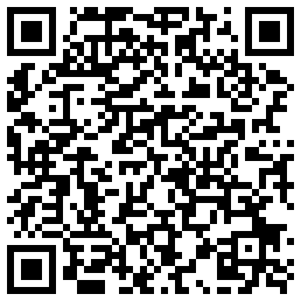 2024年10月麻豆BT最新域名 252223.xyz 【精选补漏360】龙台5月份-超高颜值时尚年轻情侣 看来是热恋中 一天之内连干五炮的二维码