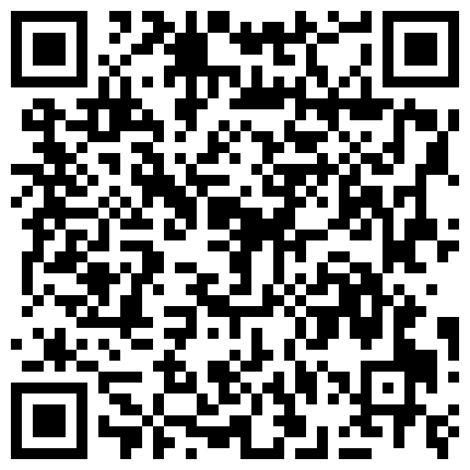 企业老板重金约啪高颜值外围嫩模身材好声音又嗲又甜眼神抚媚乳交足交性交玩个遍对白刺激1080P原版的二维码