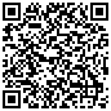 【7月精选】贵在真实家庭摄像头破解偸拍集22部 民居夫妻私密生活大揭密 各种啪啪啪的二维码