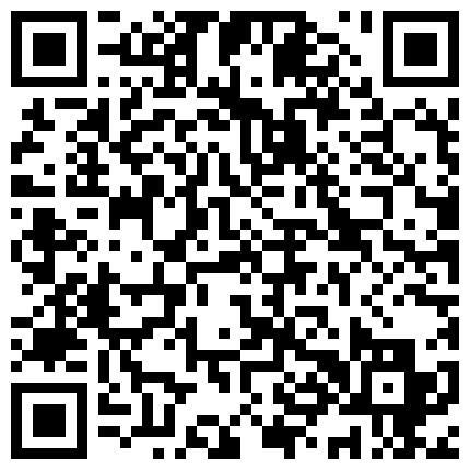 最新偷拍流出《会所选妃》高价选妃曾经的高级寓所头牌高颜值女神 加钱无套啪啪 明星颜值必须操的二维码