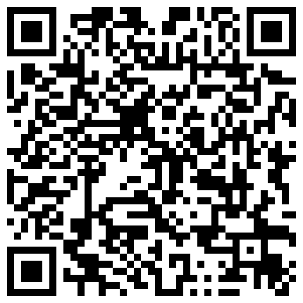 国产直播主播密码房.顶级女神全程露脸激情大秀，超高的颜值完美的身材，跳蛋自慰骚穴，揉捏骚奶子，特写展示浪荡呻吟，不要错过【优选】【原版高清无水印】.mp4的二维码