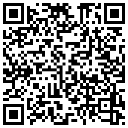 【清雯】我先进卫生间在马桶上插小骚逼、洗澡，洗完出来又让小哥哥啪啪的二维码